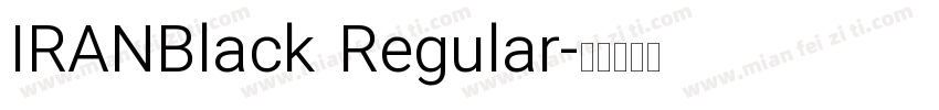 IRANBlack Regular字体转换